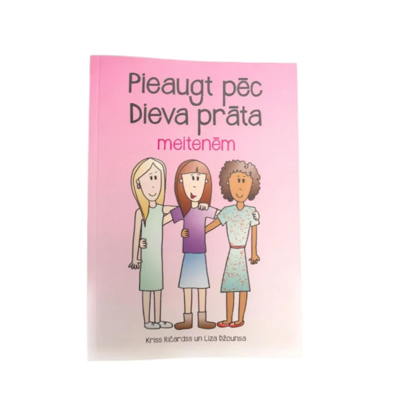 Kriss Ričardss un Liza Džounsa - Pieaugt pēc Dieva prāta – meitenēm